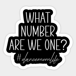 What Number Are They On? Funny Dance Mom Life Dance Competition Sticker